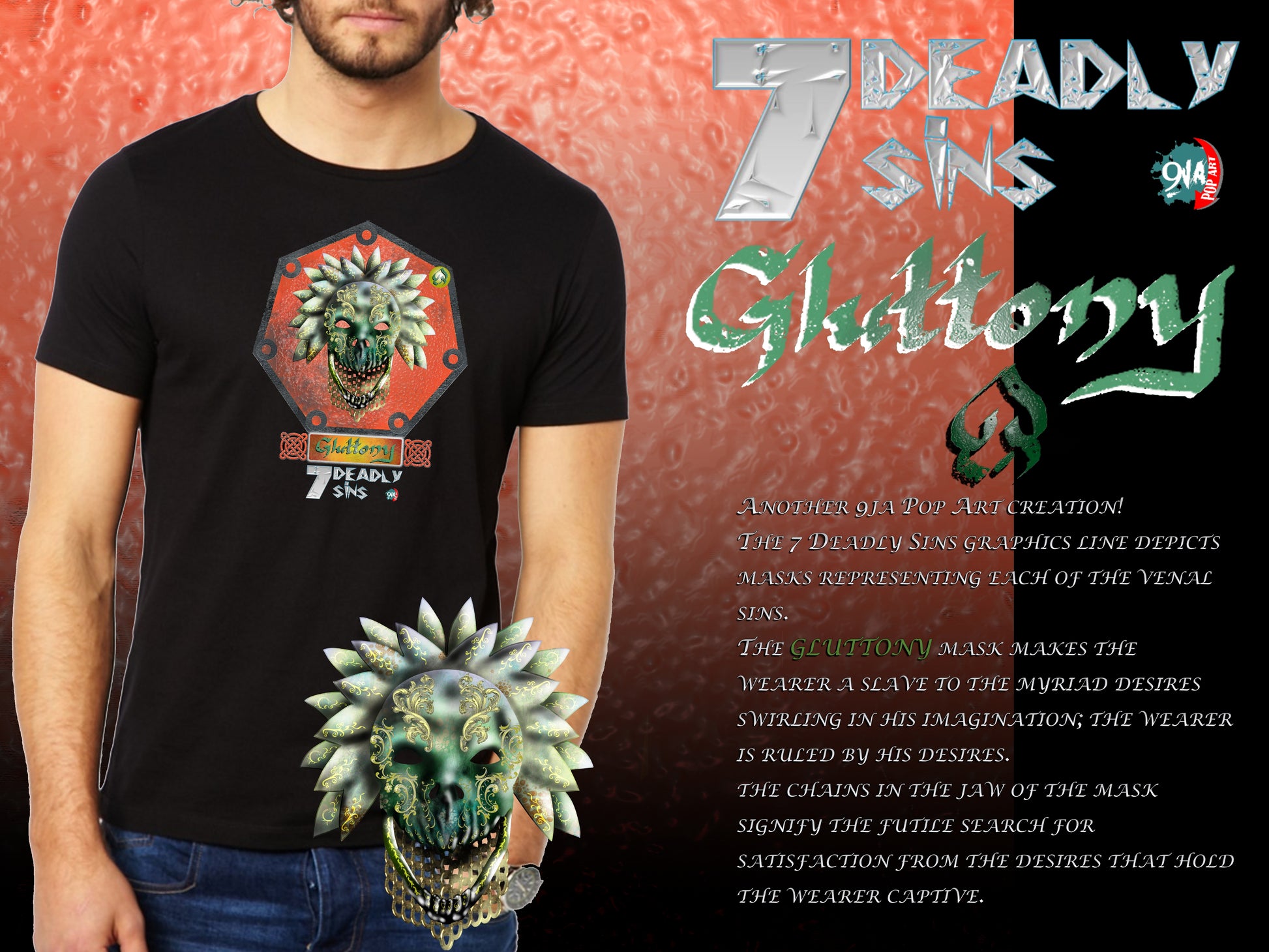 7 Deadly Sins Graphics Line - GLUTTONY - 9ja Pop Art Custom T-Shirt/Wearable Art Store