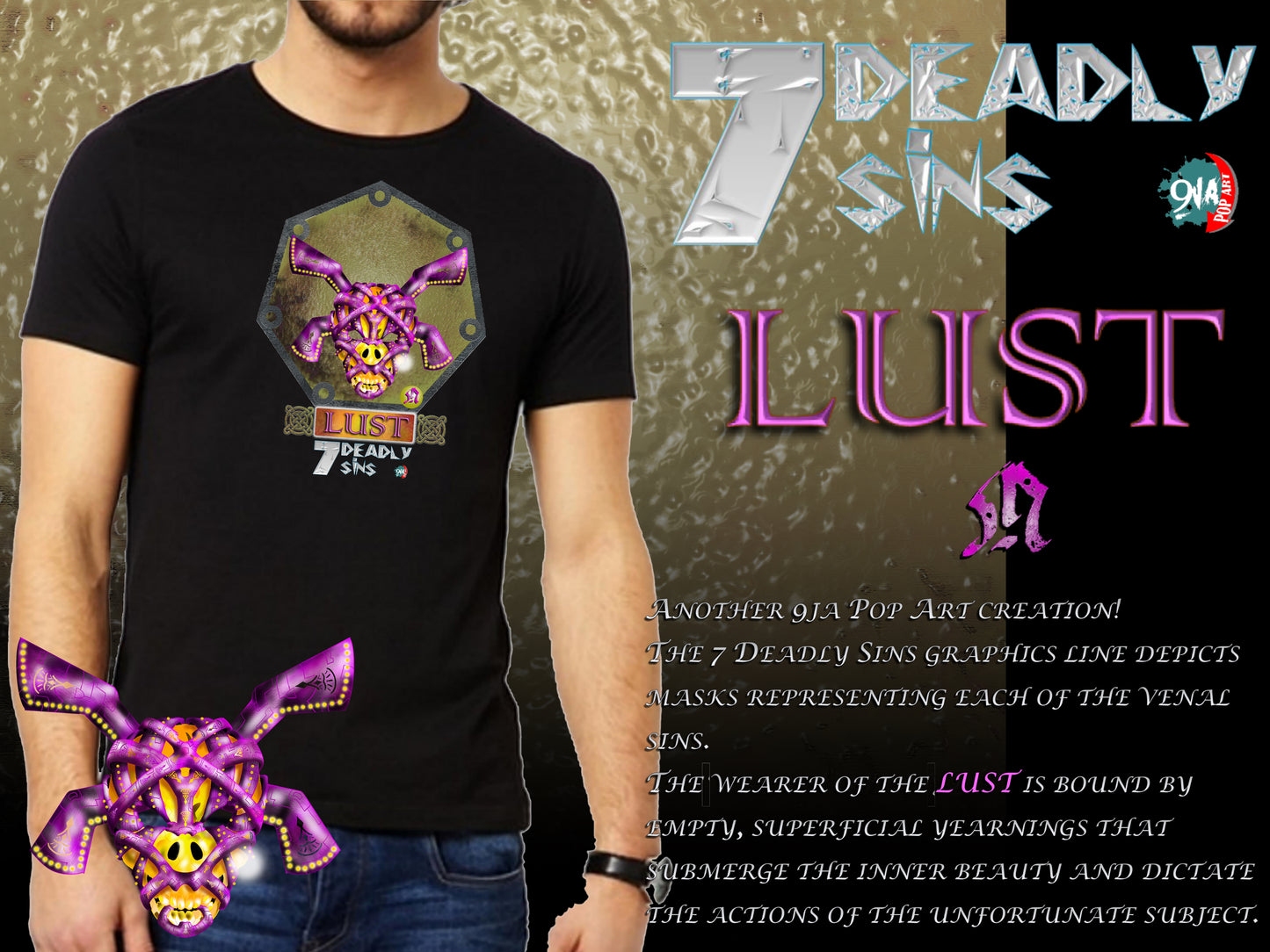 7 Deadly Sins Graphics Line - LUST - 9ja Pop Art Custom T-Shirt/Wearable Art Store