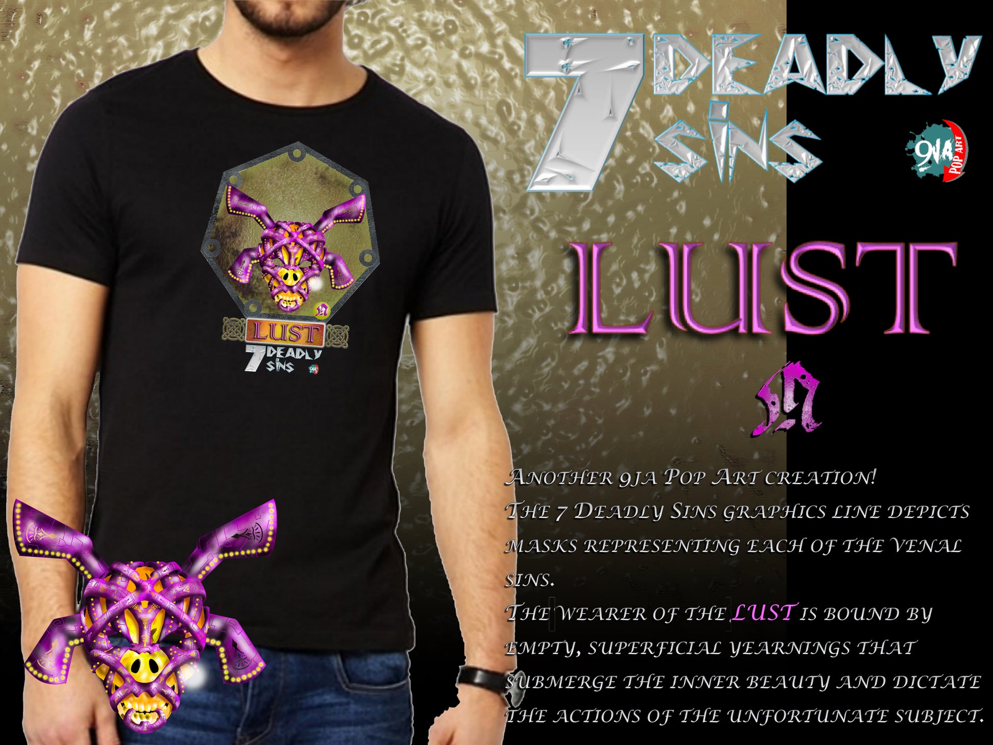 7 Deadly Sins Graphics Line - LUST - 9ja Pop Art Custom T-Shirt/Wearable Art Store